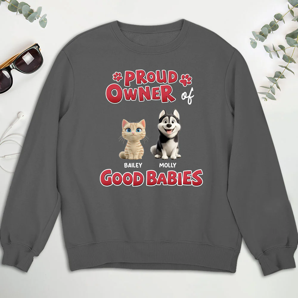Proud Owner Of Good Babies - Personalized Custom Sweatshirt - Image 3