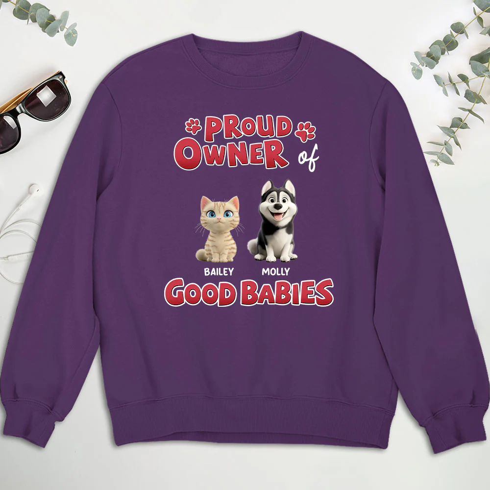 Proud Owner Of Good Babies - Personalized Custom Sweatshirt - Image 4