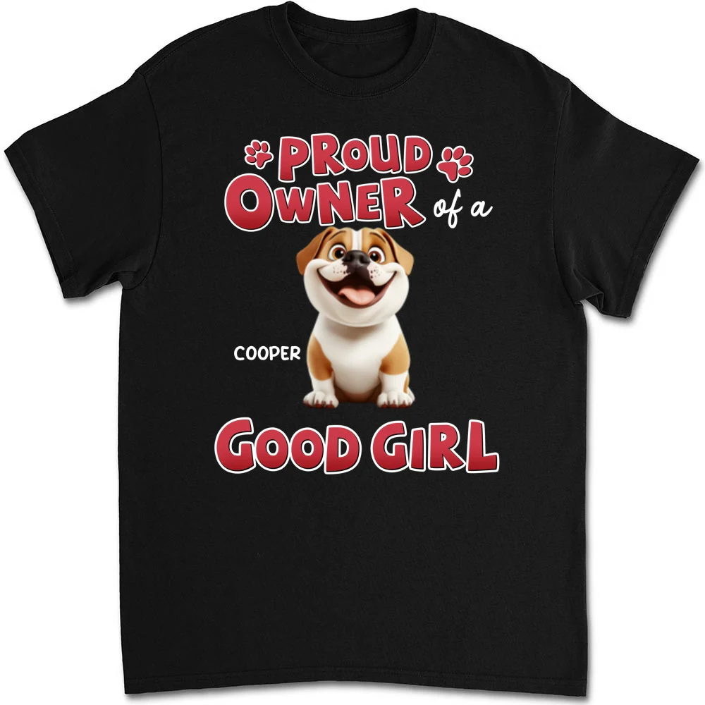 Proud Owner Of Good Babies - Personalized Custom Unisex T-Shirt - Image 10