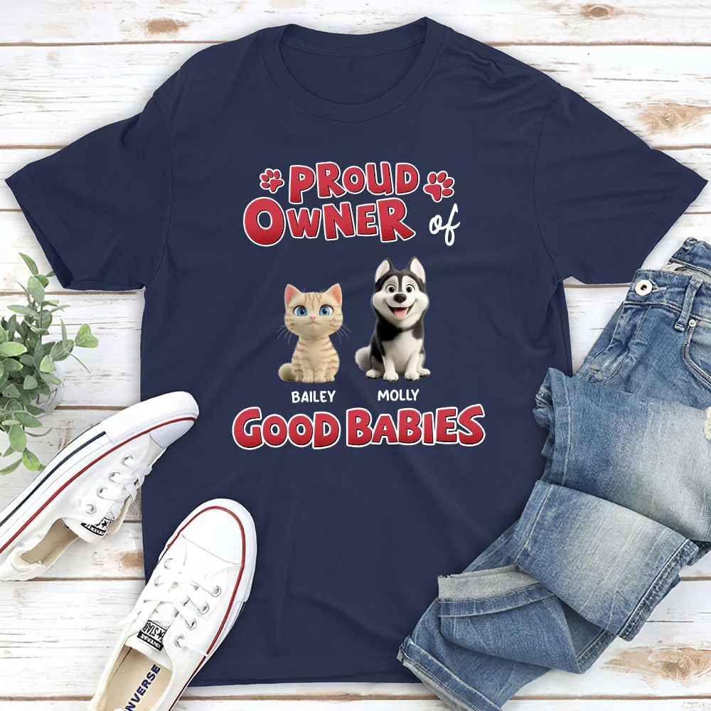 Proud Owner Of Good Babies - Personalized Custom Unisex T-Shirt - Image 2