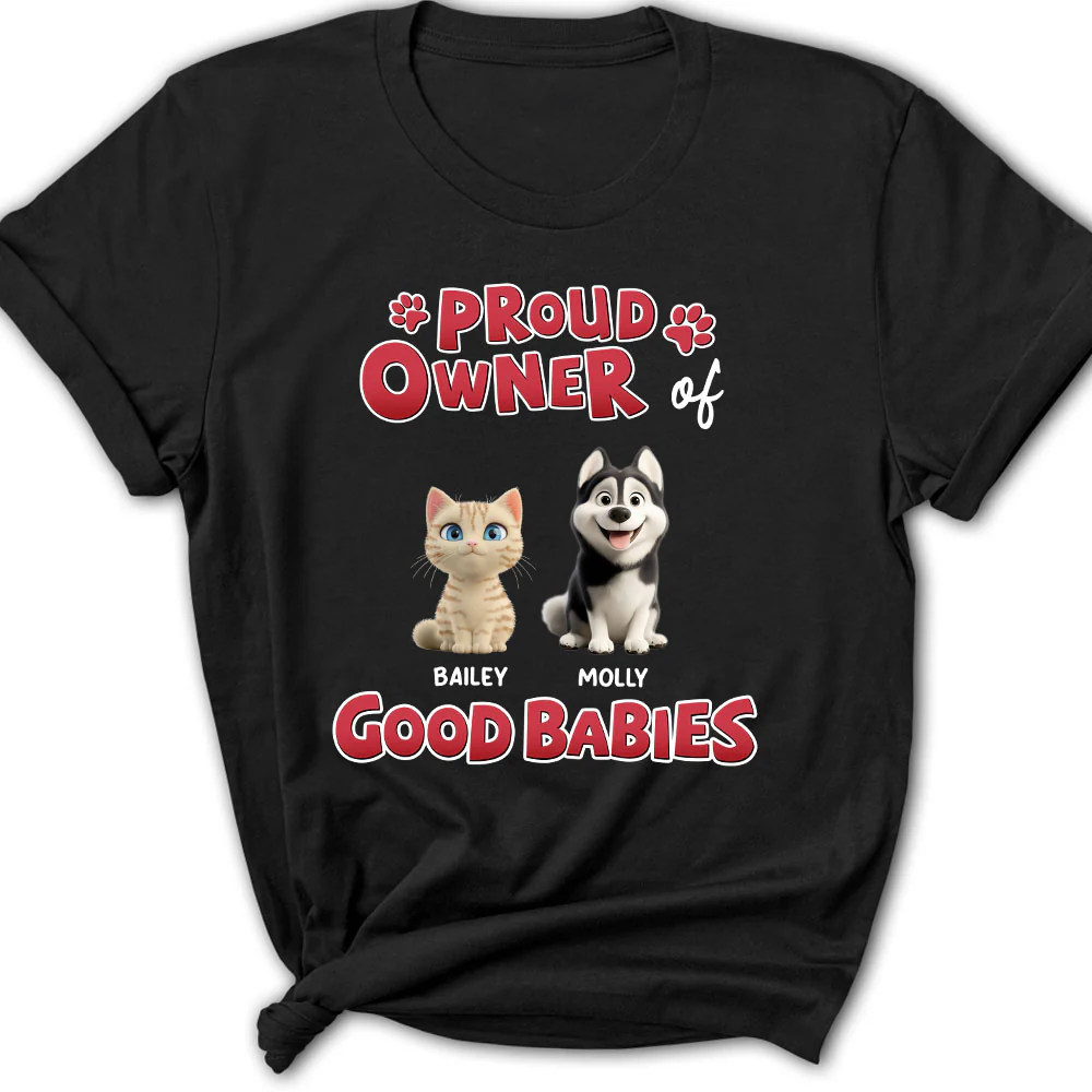 Proud Owner Of Good Babies - Personalized Custom Women's T-shirt