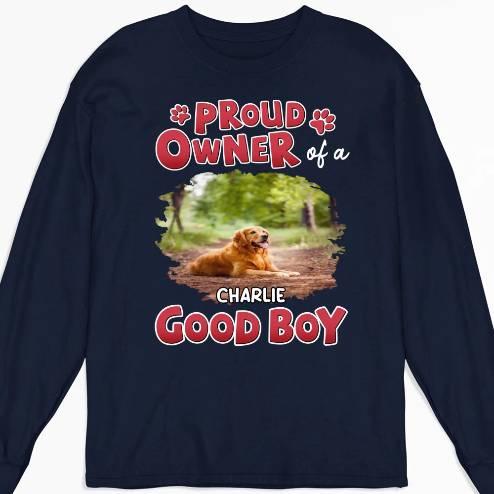Proud Owner Of Good Babies Photo - Personalized Custom Long Sleeve T-shirt - Image 5