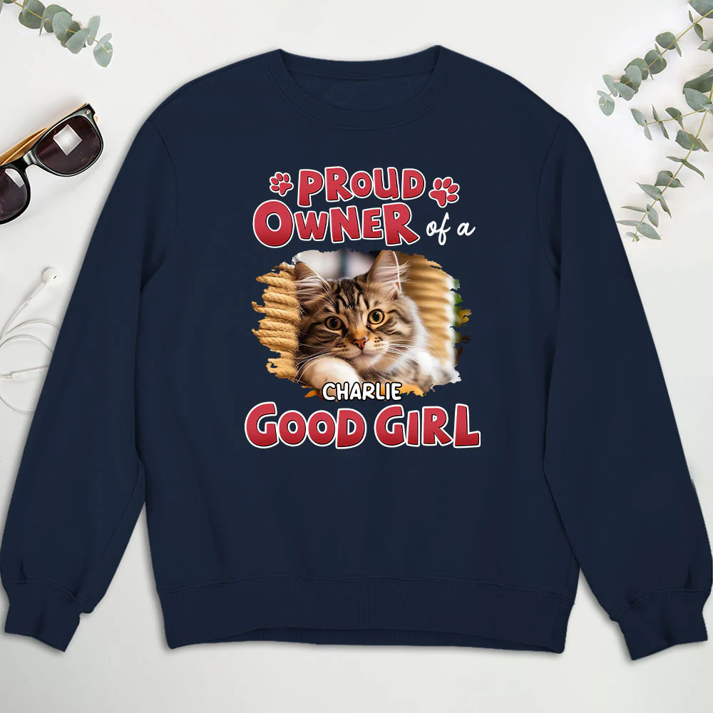 Proud Owner Of Good Babies Photo - Personalized Custom Sweatshirt