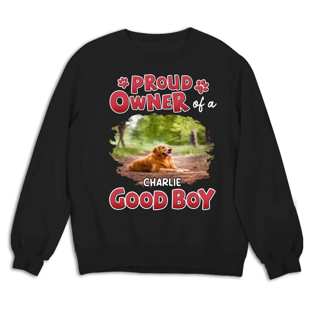 Proud Owner Of Good Babies Photo - Personalized Custom Sweatshirt - Image 4