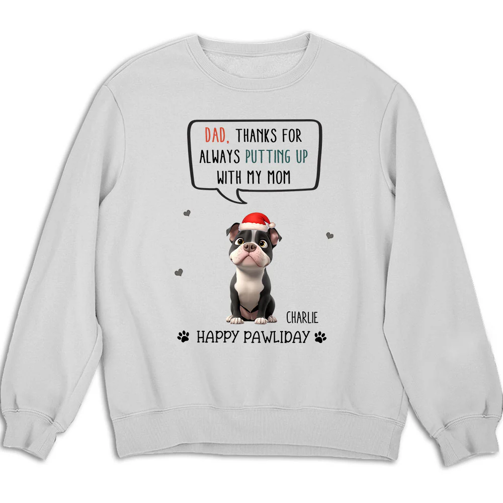 Putting Up With Dad Mom In Christmas - Personalized Custom Sweatshirt