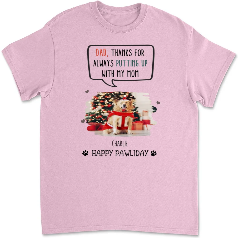 Putting Up With Dad Mom In Christmas Photo - Personalized Custom Unisex T-Shirt - Image 7