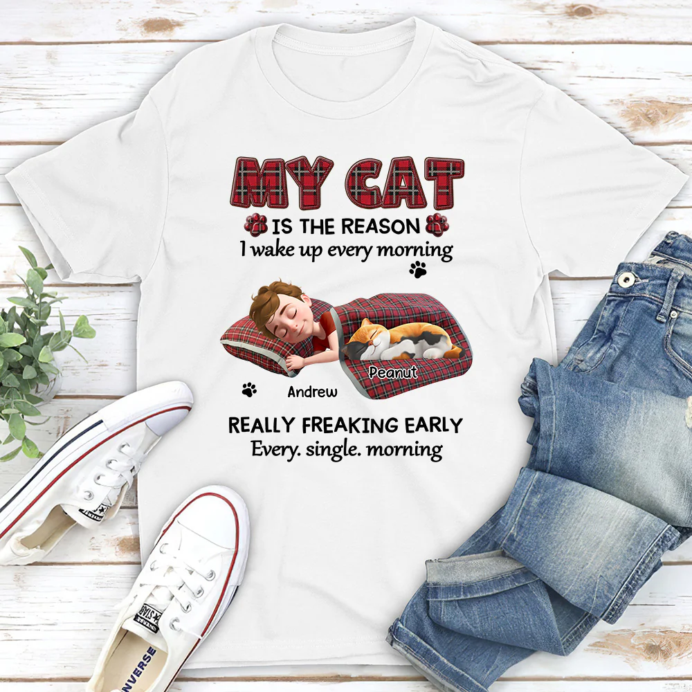 Reason Why I Wake Up - Personalized Custom Unisex T-shirt - Image 3