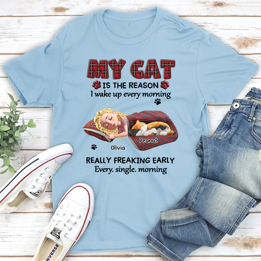 Reason Why I Wake Up - Personalized Custom Unisex T-shirt - Image 4