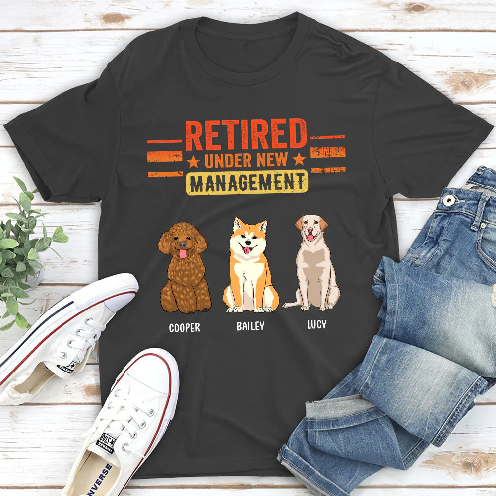 Retired Under New Management Dog - Personalized Custom Unisex T-shirt - Image 4