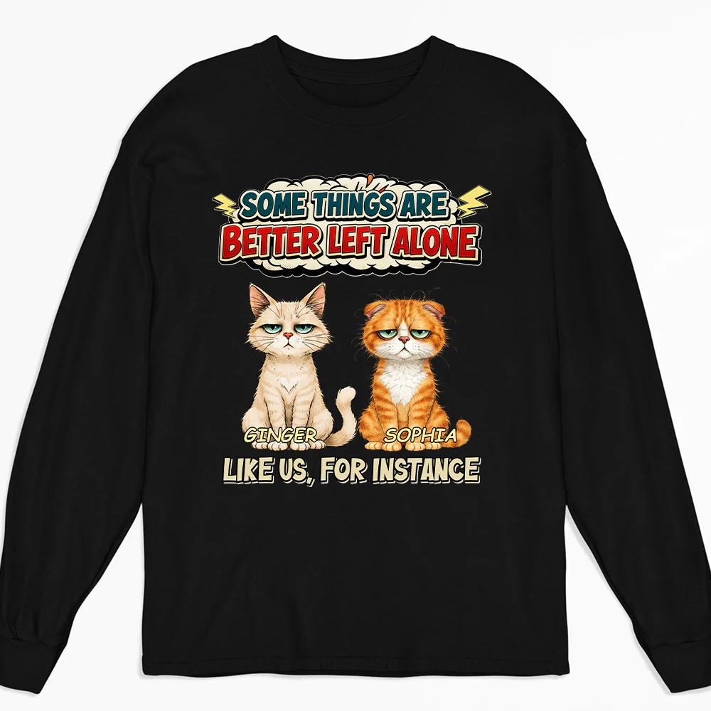 Some Things Are Better - Personalized Custom Long Sleeve T-shirt