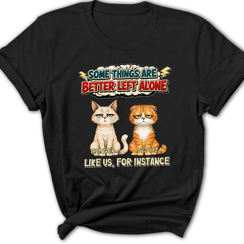 Some Things Are Better - Personalized Custom Women's T-shirt