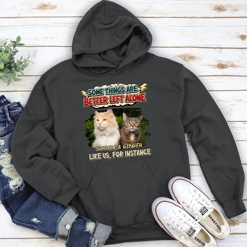 Some Things Are Better Photo - Personalized Custom Hoodie - Image 3