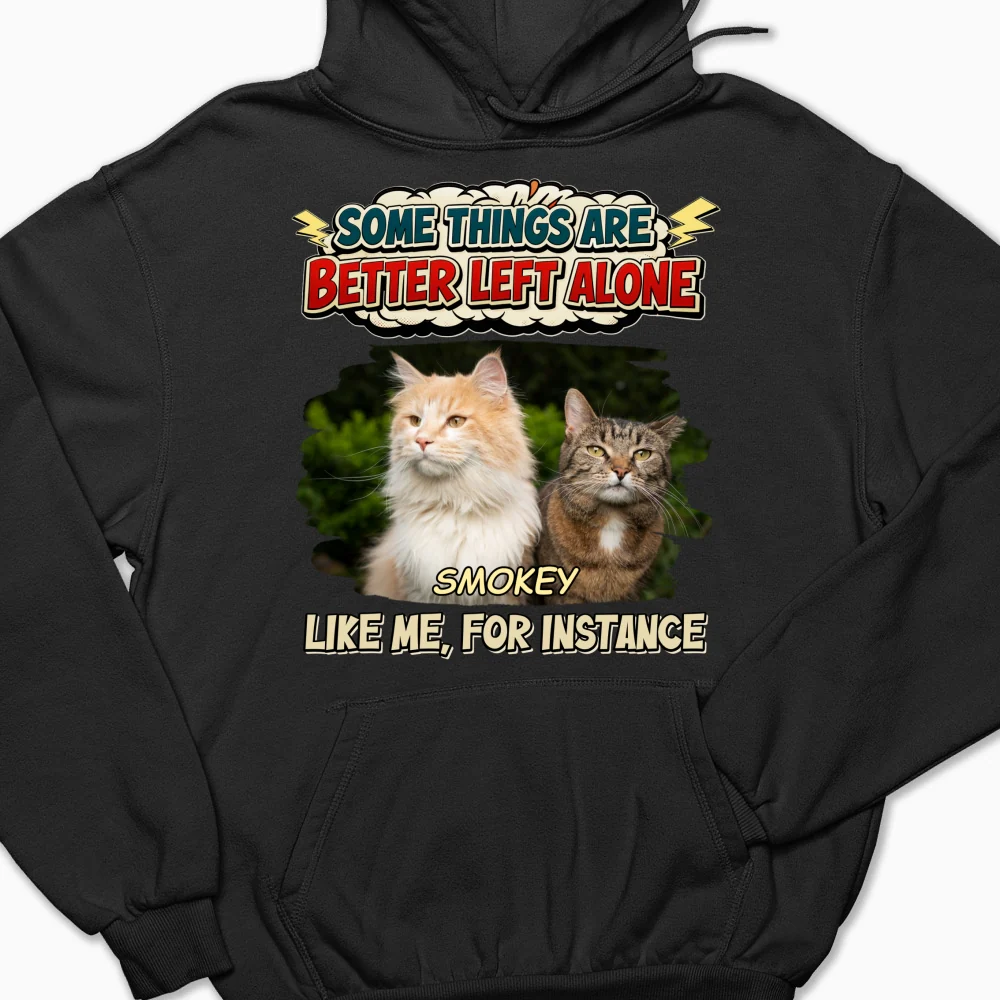 Some Things Are Better Photo - Personalized Custom Hoodie - Image 7