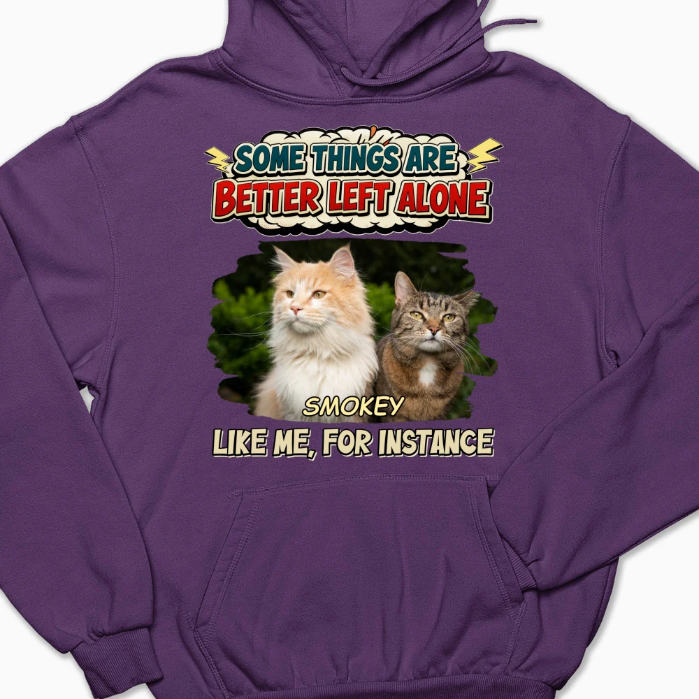 Some Things Are Better Photo - Personalized Custom Hoodie - Image 9