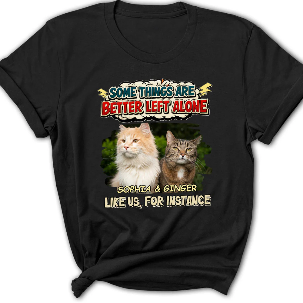 Some Things Are Better Photo - Personalized Custom Women's T-shirt