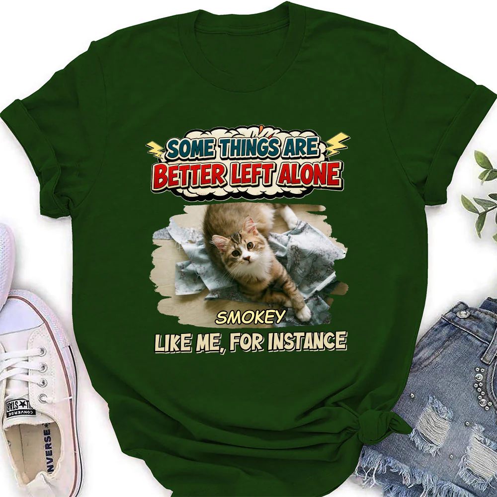 Some Things Are Better Photo - Personalized Custom Women's T-shirt - Image 5