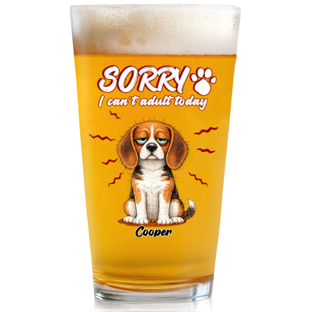 Sorry I Cant Adult Today - Personalized Custom Beer Glass - Image 7