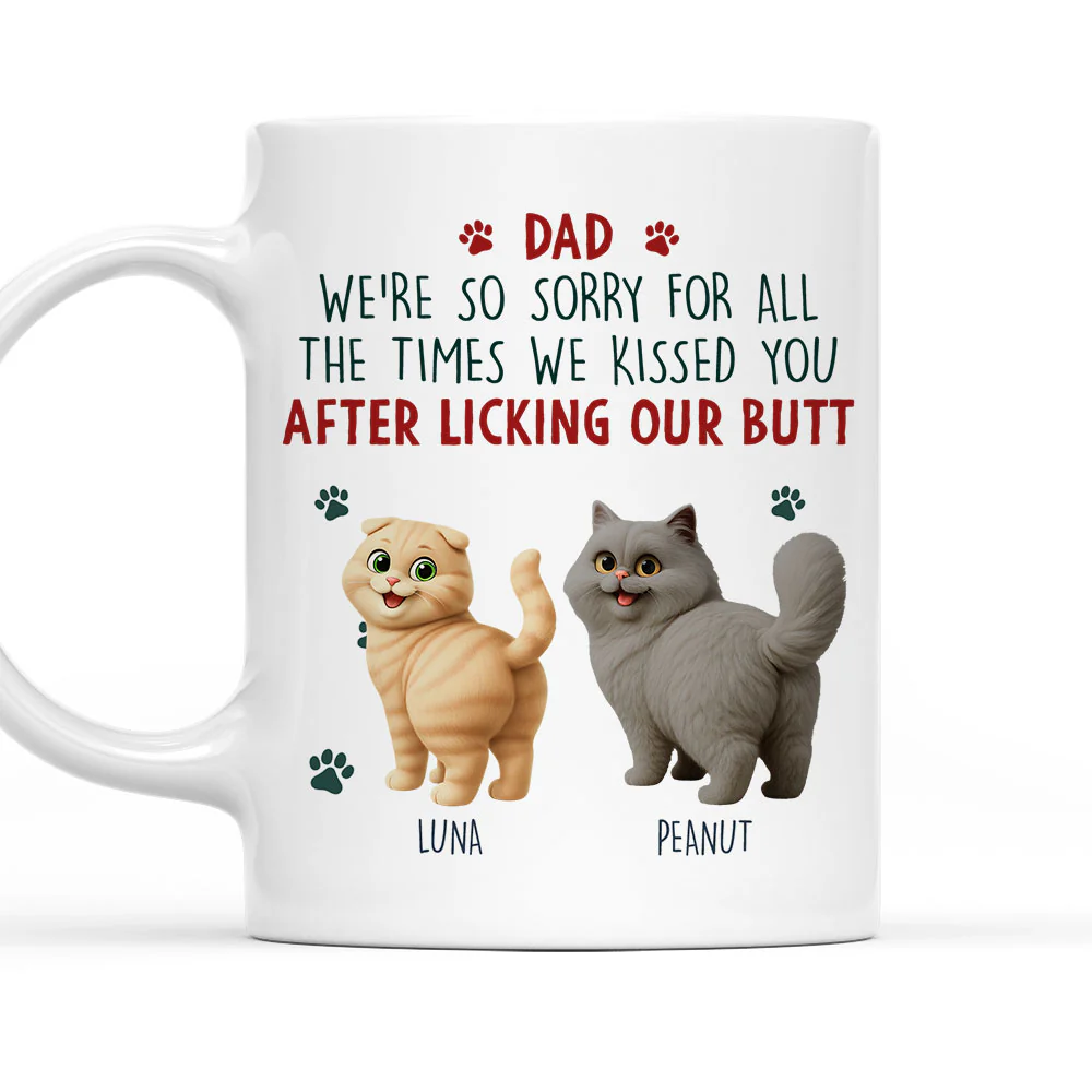 Sorry Mom Dad Cat Version - Personalized Custom Coffee Mug