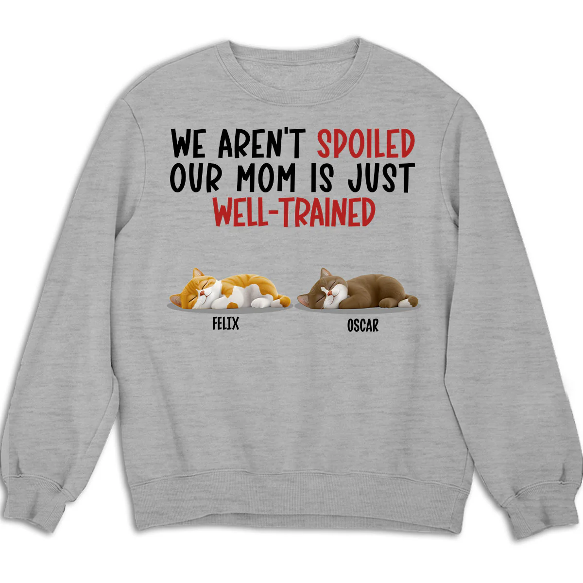 Spoiled Cat And Well Trained Dad Mom Cartoon - Personalized Custom Sweatshirt