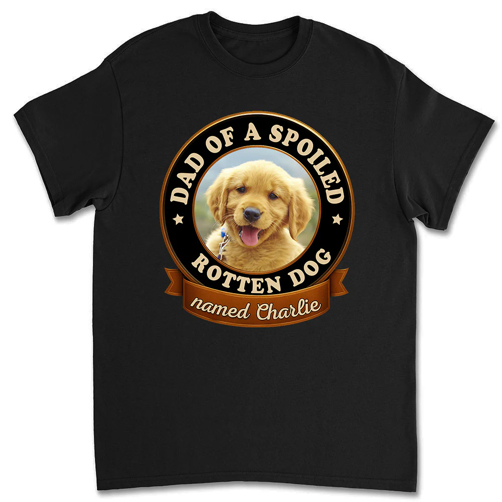 Spoiled Dog Photo - Personalized Custom Unisex T-Shirt