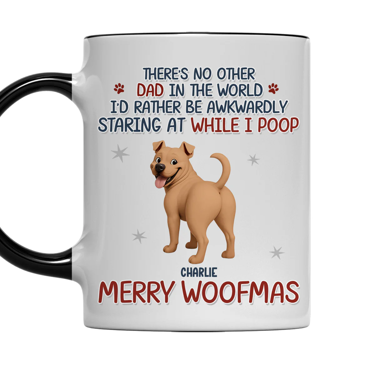 Staring At When I Poop Dog Butt - Personalized Custom Accent Mug