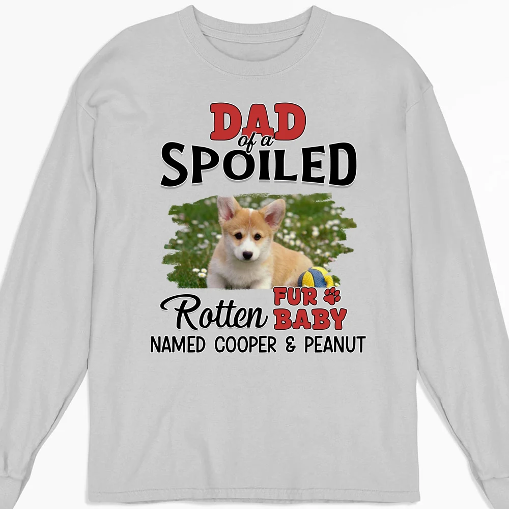 Thinking About My Spoiled Babies Photo - Personalized Custom Long Sleeve T-shirt - Image 4
