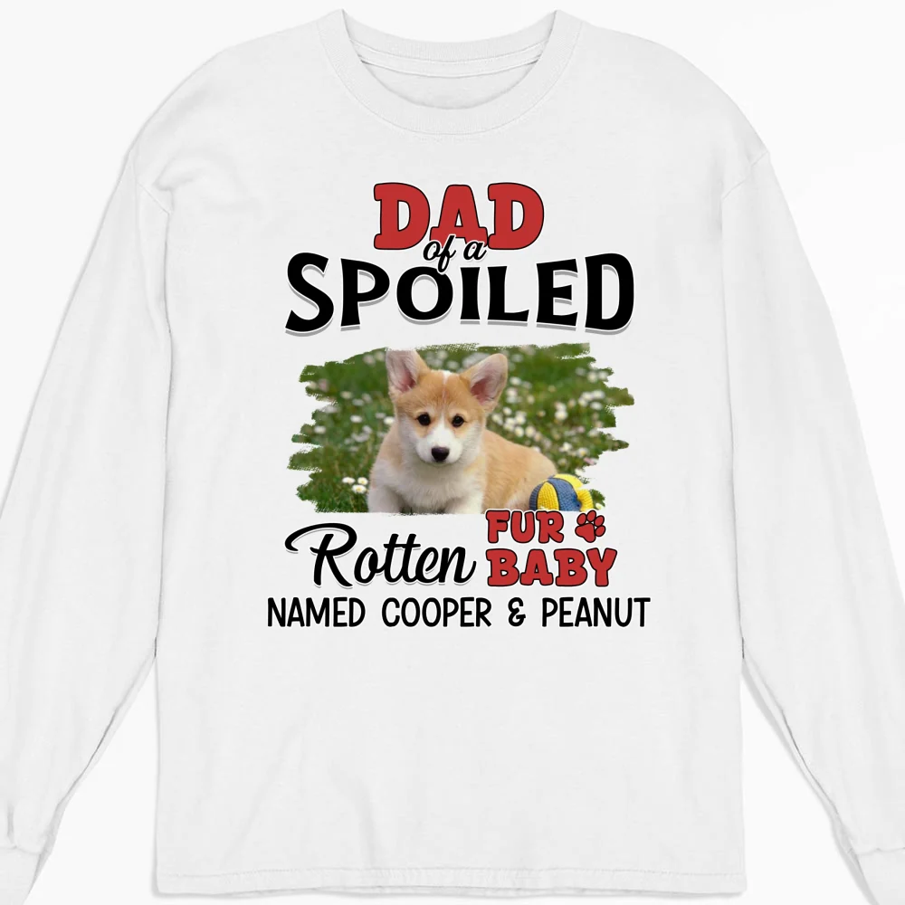 Thinking About My Spoiled Babies Photo - Personalized Custom Long Sleeve T-shirt - Image 5