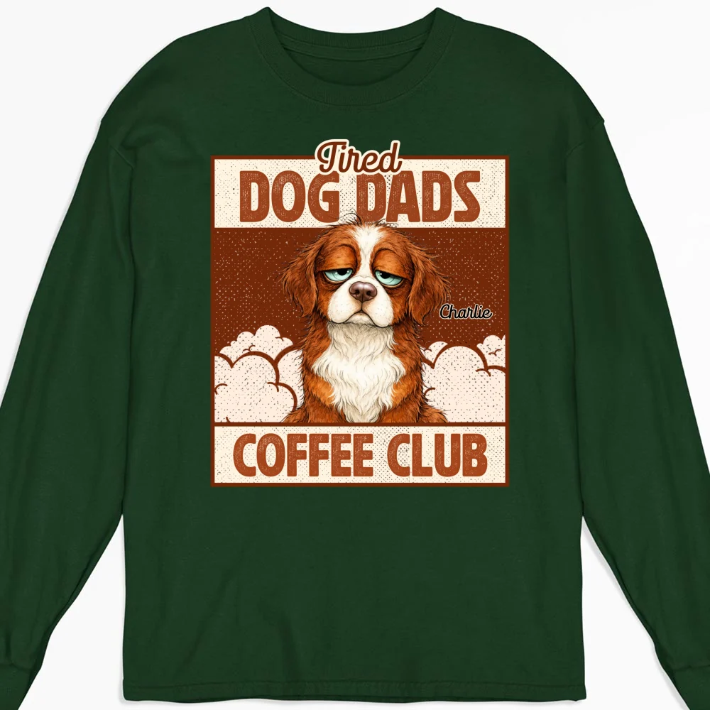 Tired Dog Parents Coffee Club - Personalized Custom Long Sleeve T-Shirt - Image 6