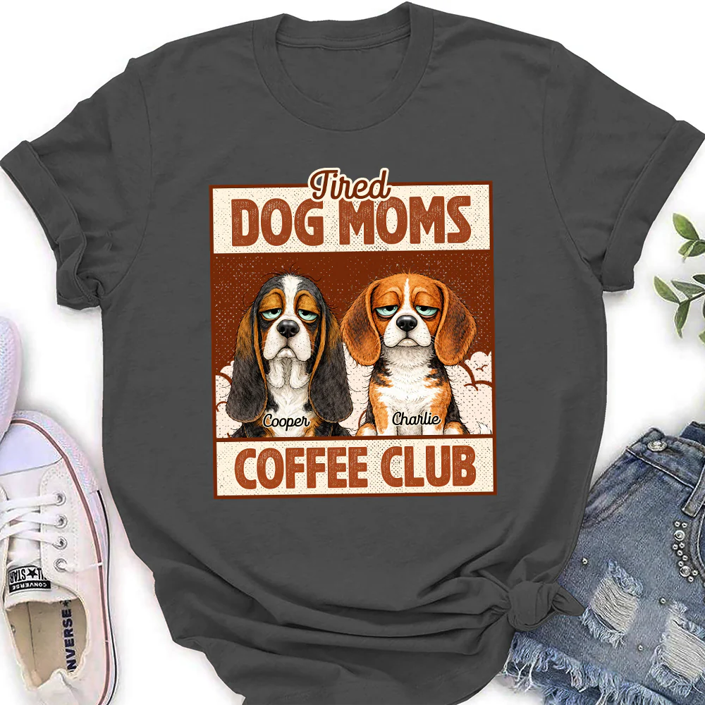 Tired Dog Parents Coffee Club - Personalized Custom Women's T-Shirt - Image 5