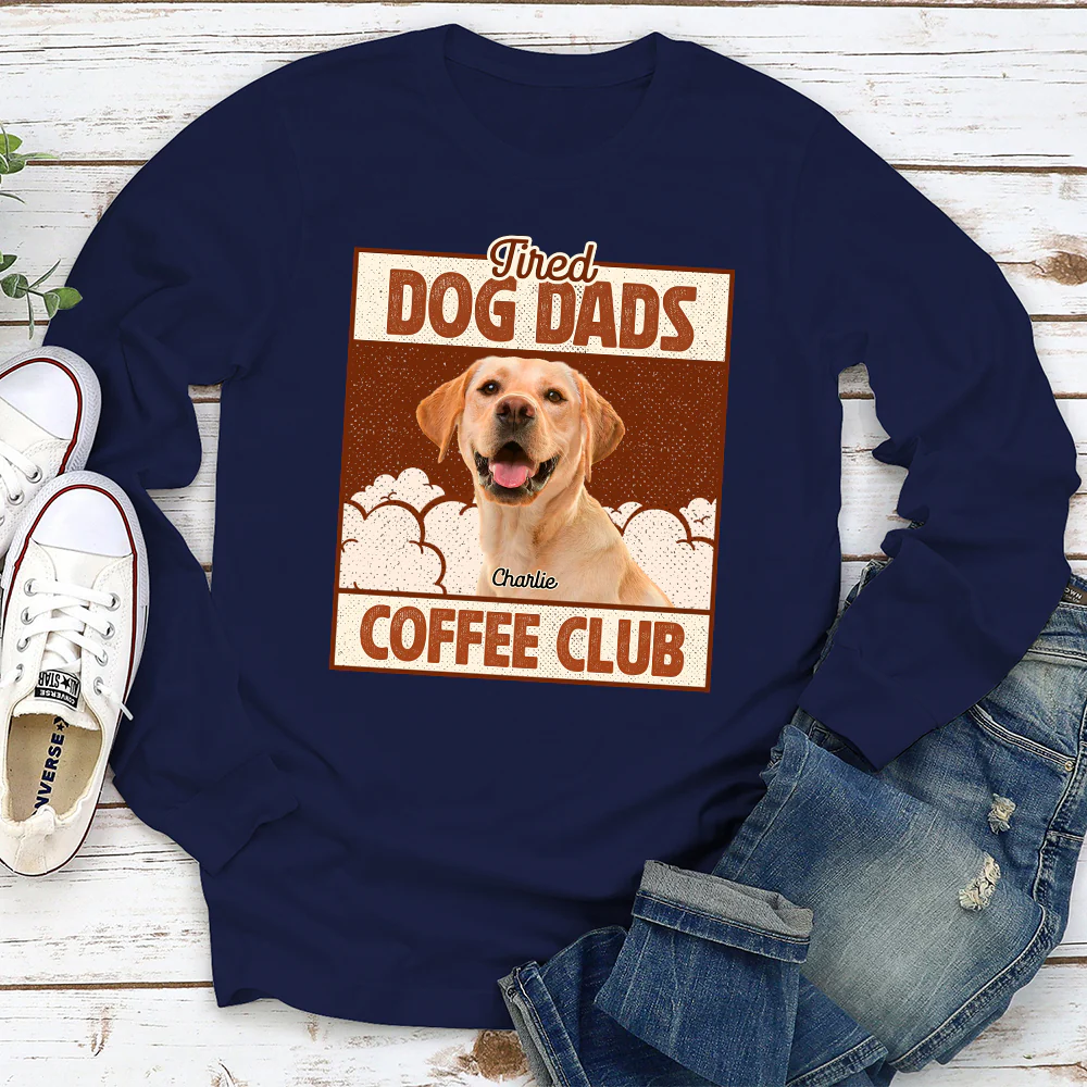 Tired Dog Parents Coffee Club Photo - Personalized Custom Long Sleeve T-Shirt - Image 2
