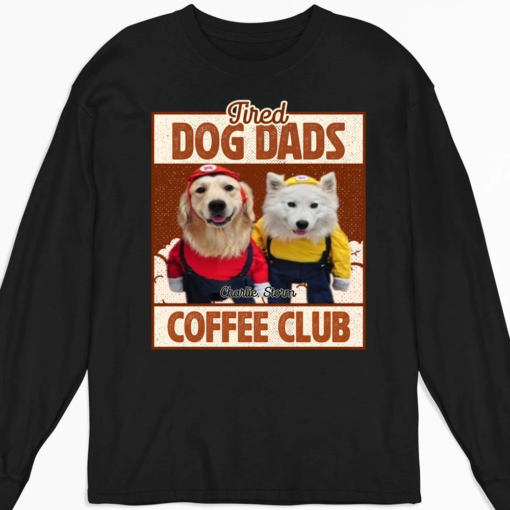 Tired Dog Parents Coffee Club Photo - Personalized Custom Long Sleeve T-Shirt - Image 4