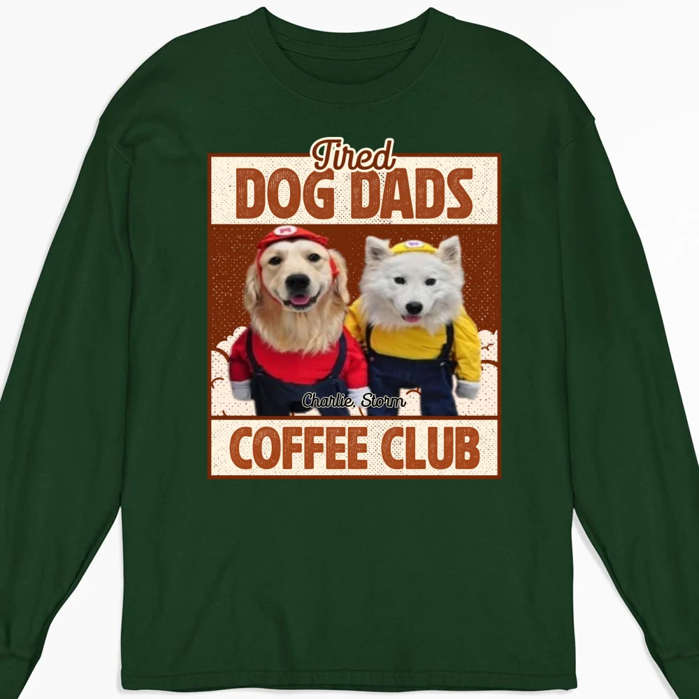 Tired Dog Parents Coffee Club Photo - Personalized Custom Long Sleeve T-Shirt - Image 6