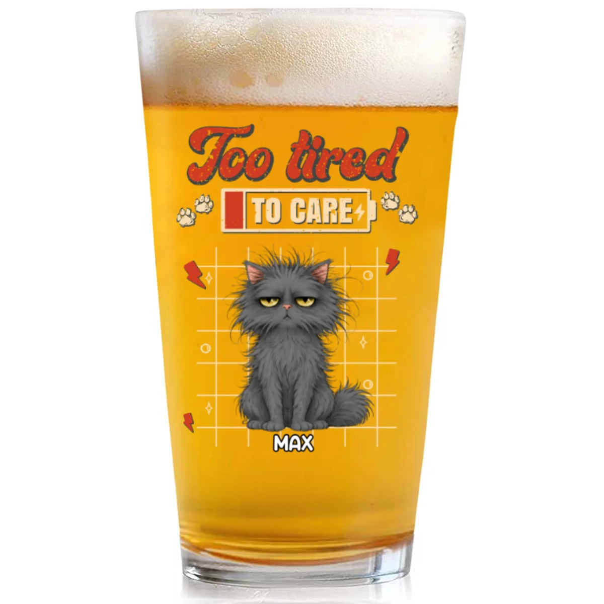 Too Tired To Care - Personalized Custom Beer Glass - Image 6