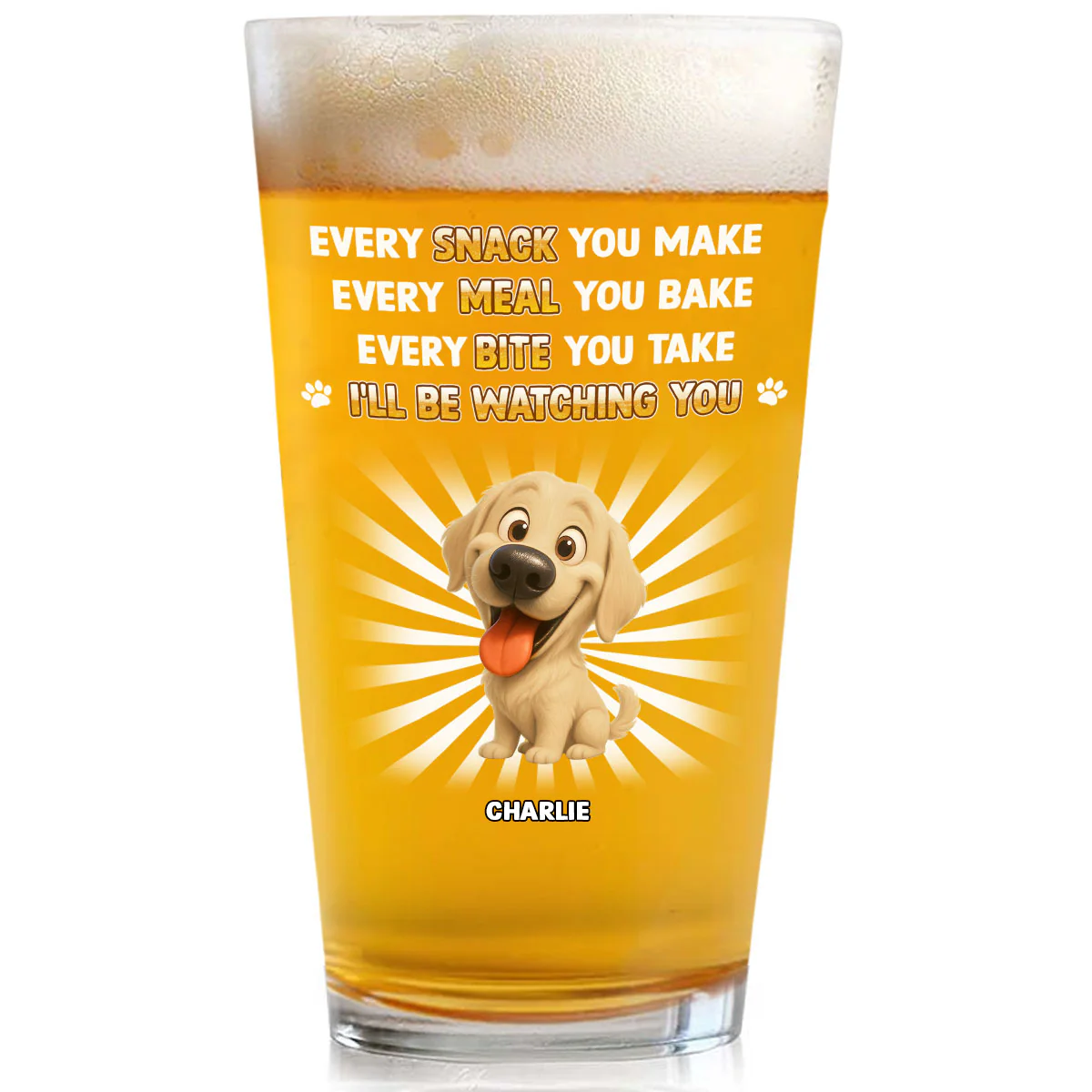 Watch Everything You Do - Personalized Custom Beer Glass