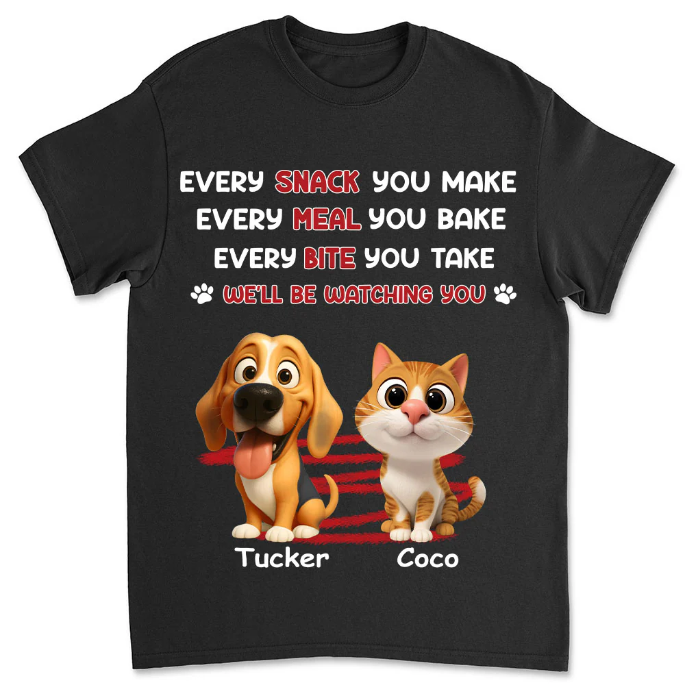 Watching You Forever Pet Version - Personalized Custom Unisex T-Shirt
