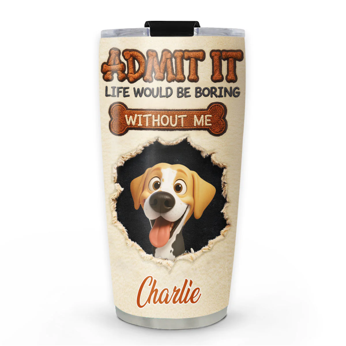 We Make Life Less Boring - Personalized Custom Tumbler