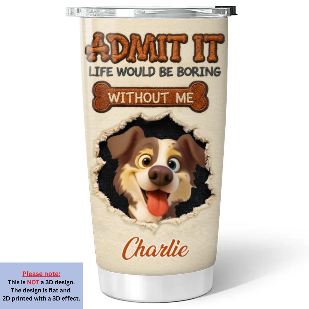 We Make Life Less Boring - Personalized Custom Tumbler - Image 6
