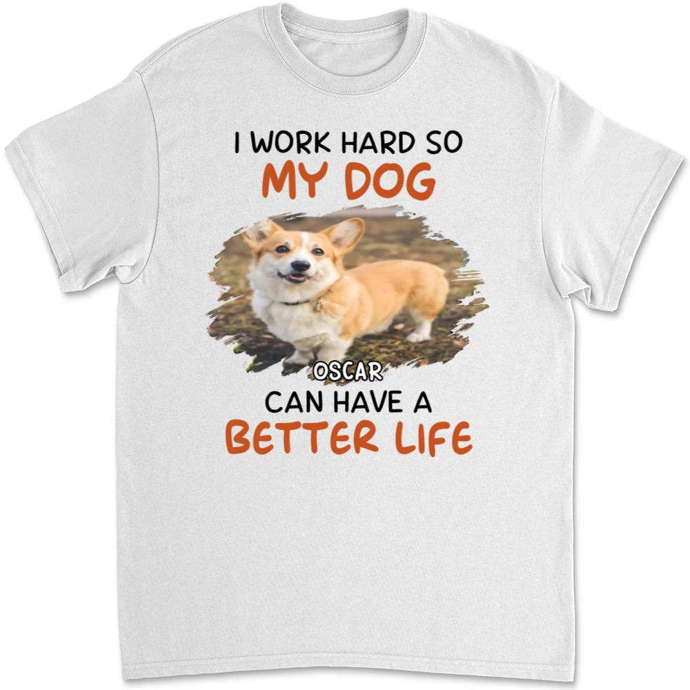 Work Hard For Whom Photo - Personalized Custom Unisex T-shirt - Image 4