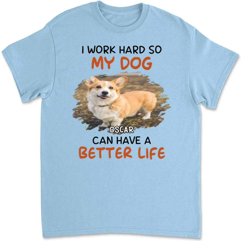 Work Hard For Whom Photo - Personalized Custom Unisex T-shirt - Image 6