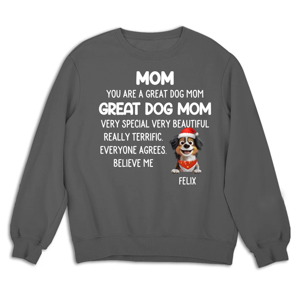 You Are A Great Dog Mom - Personalized Custom Sweatshirt - Image 6