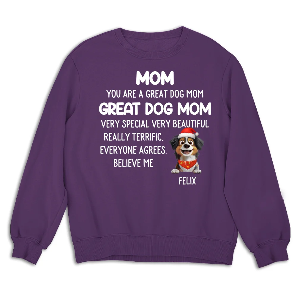You Are A Great Dog Mom - Personalized Custom Sweatshirt - Image 7