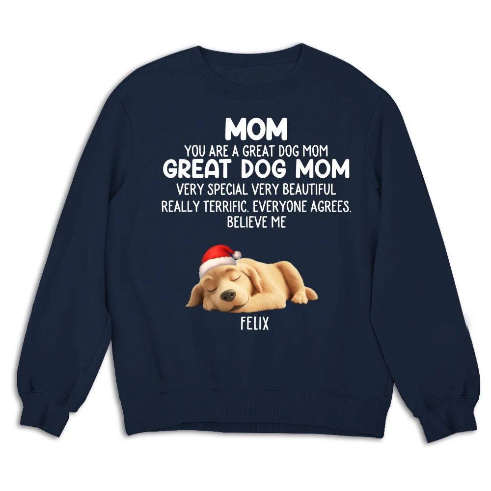 You Are A Great Dog Mom Ver 2 - Personalized Custom Sweatshirt - Image 10