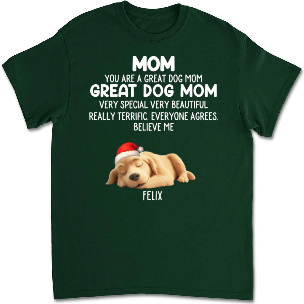 You Are A Great Dog Mom Ver 2 - Personalized Custom Unisex T-shirt - Image 9